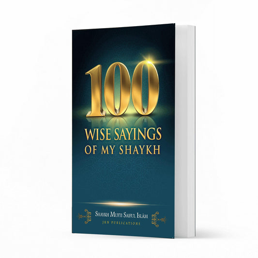 100 Wise Saying of My Shaykh – Paperback