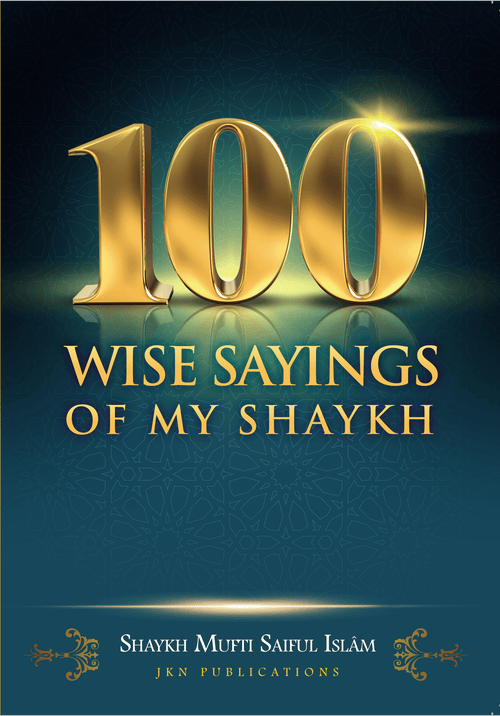 100 Wise Saying of My Shaykh – Paperback