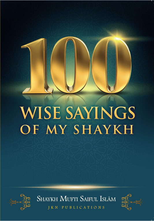 100 Wise Saying of My Shaykh – Paperback