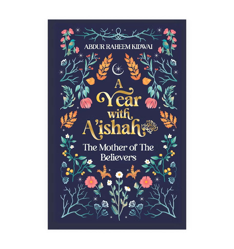 A Year with A'ishah - The Mother of the Believers