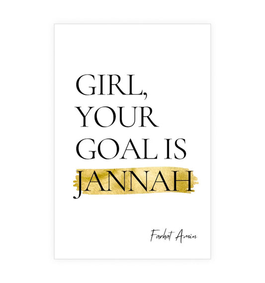 Girl, Your Goal Is Jannah