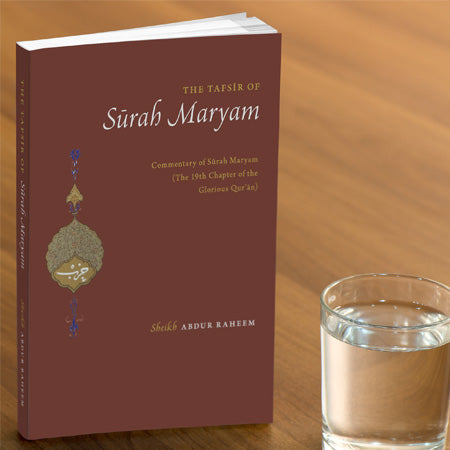 The Tafseer of Surah Maryam