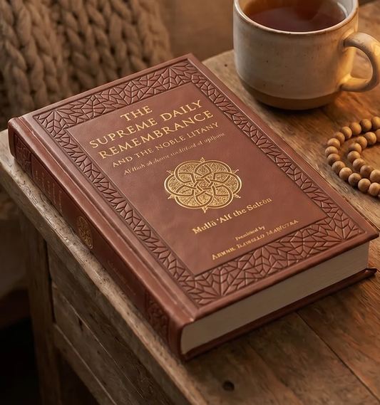 The Supreme Daily Remembrance – Illuminated Edition [Al-Hizb Al-Azam]