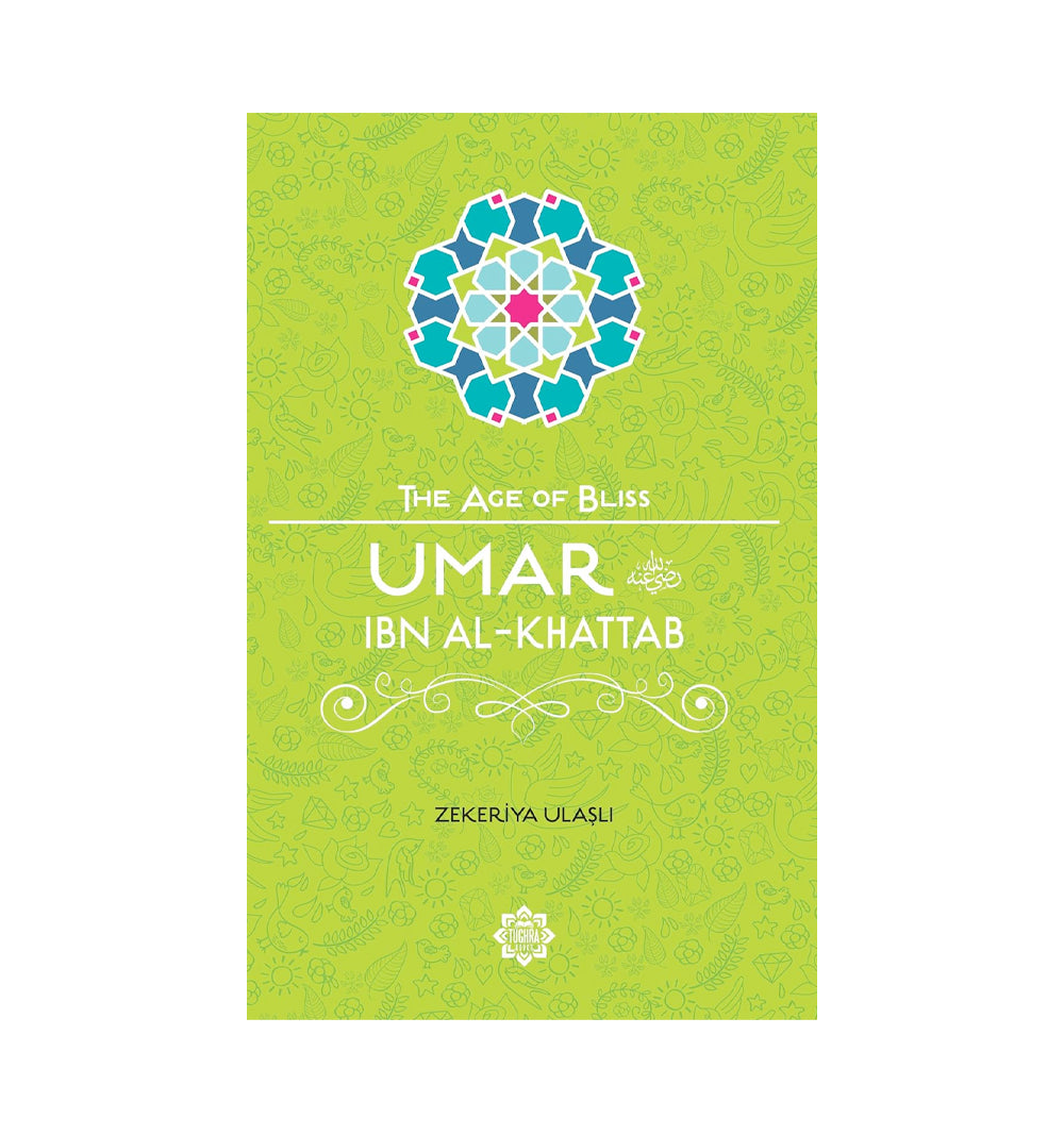 Umar ibn al-Khattab (The Age of Bliss Series)