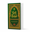 A Call from the Pulpit Volume 1 by Shaykh Mufti Saiful Islam - Islamic Pixels