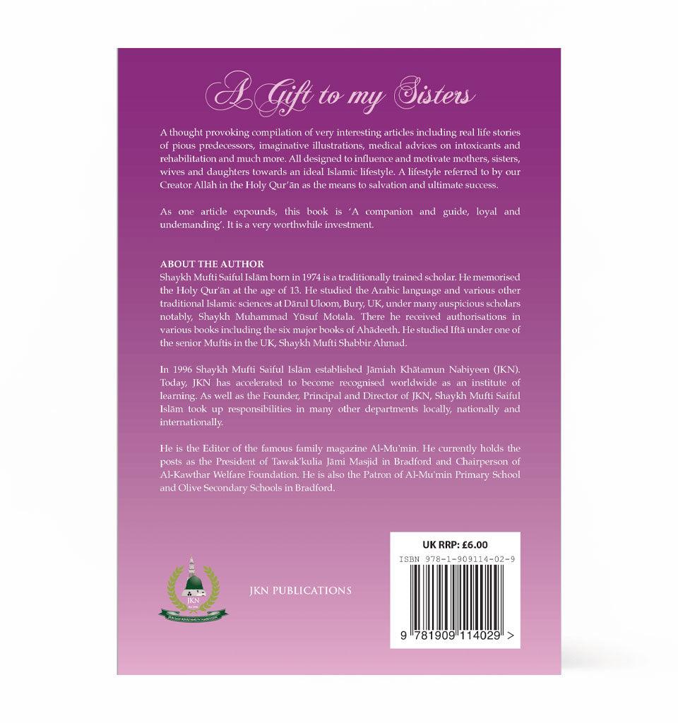 A Gift to my Sisters – by Shaykh Mufti Saiful Islam - Islamic Pixels