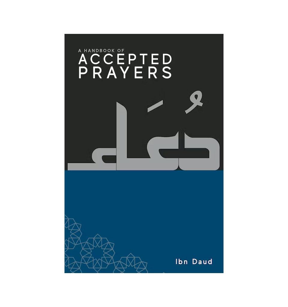 A Handbook of Accepted Prayers - Islamic Pixels