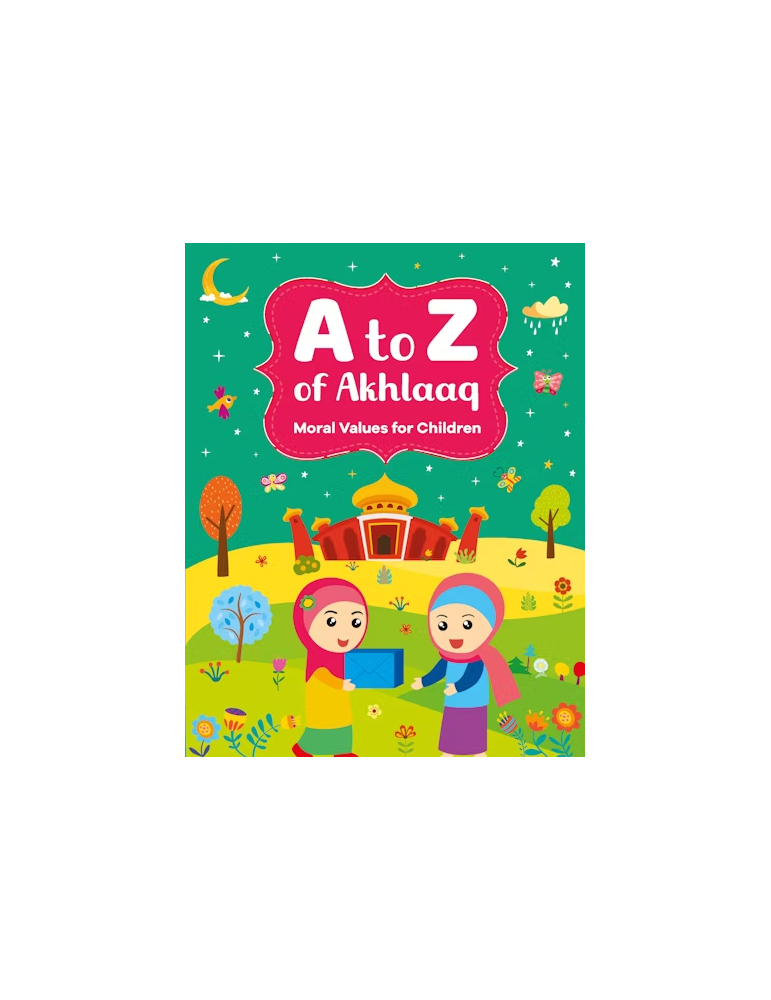 A to Z of Akhlaaq - Moral Values for Children