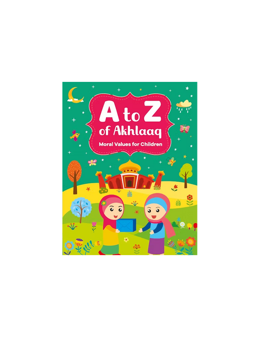A to Z of Akhlaaq - Moral Values for Children