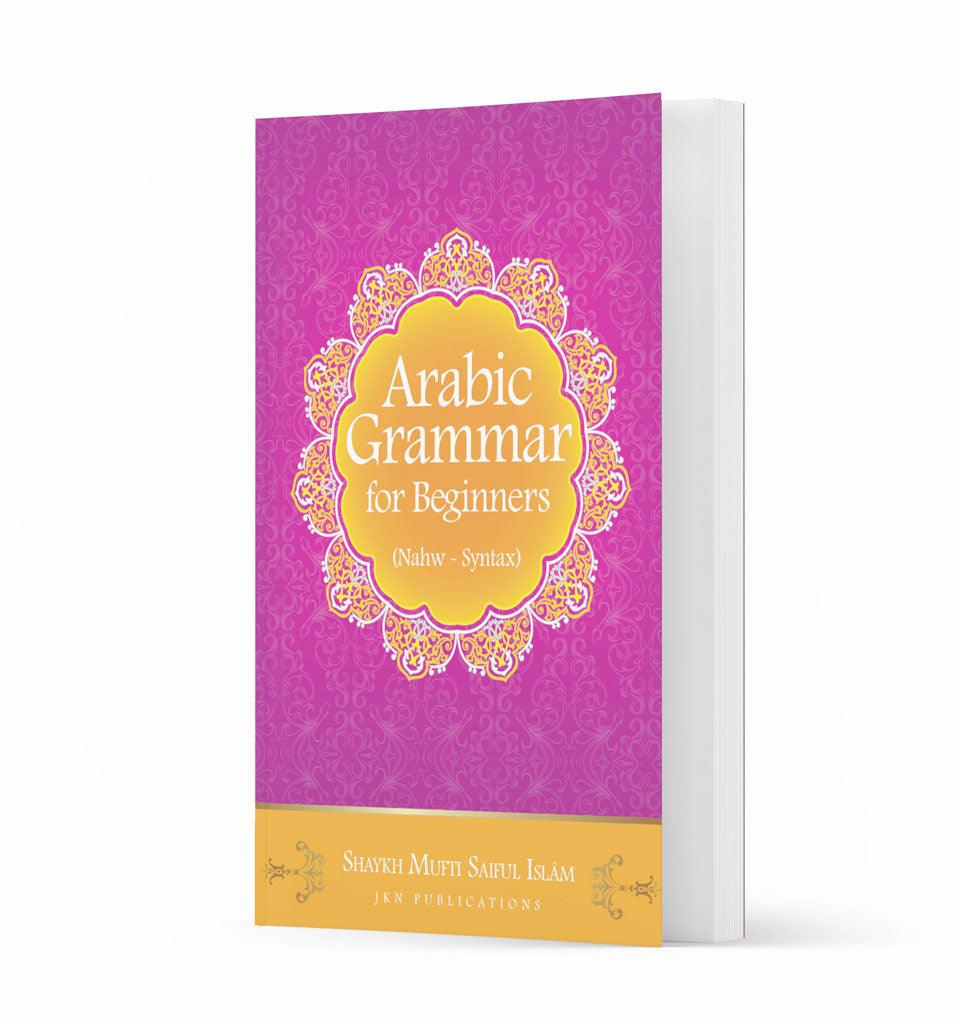 Arabic Grammar for Beginners: (Nahw – Syntax) - Islamic Pixels