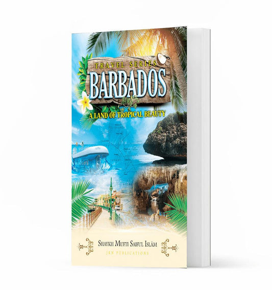 Barbados (A Land of Natural Beauty) – by Shaykh Mufti Saiful Islam - Islamic Pixels