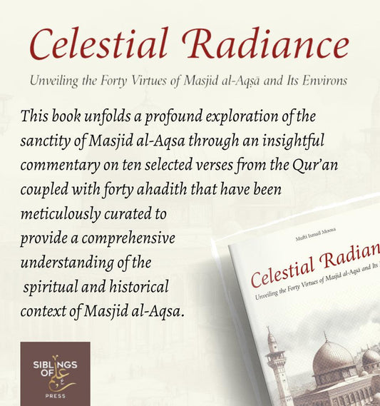 Celestial Radiance: Unveiling the Forty Virtues of Masjid al-Aqsa and Its Environs - Islamic Pixels