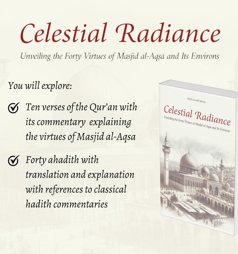 Celestial Radiance: Unveiling the Forty Virtues of Masjid al-Aqsa and Its Environs - Islamic Pixels