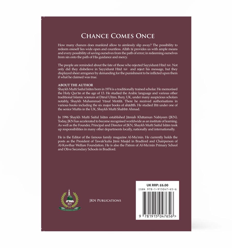 Chance Comes Once – by Shaykh Mufti Saiful Islam - Islamic Pixels