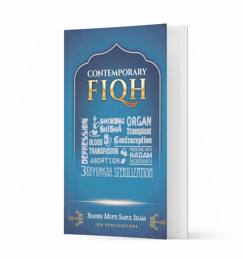 Contemporary Fiqh – by Shaykh Mufti Saiful Islam - Islamic Pixels