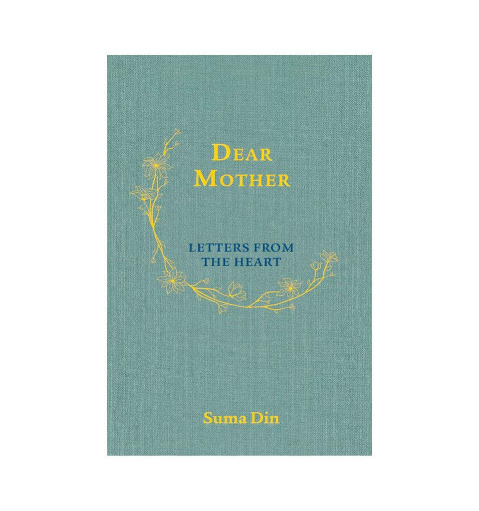 Dear Mother - Letters From The Heart - Islamic Pixels