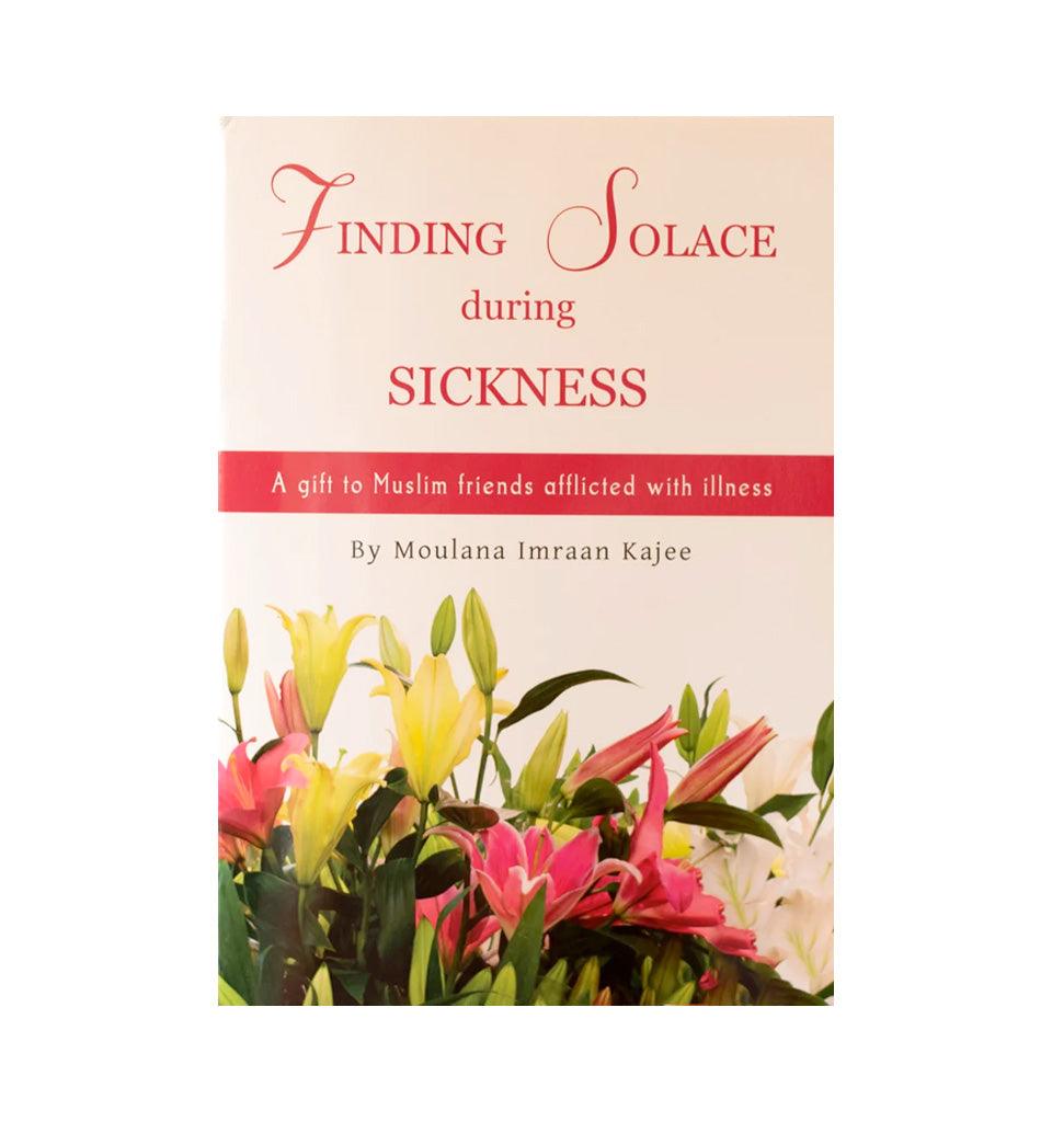 Finding Solace During Sickness - Islamic Pixels