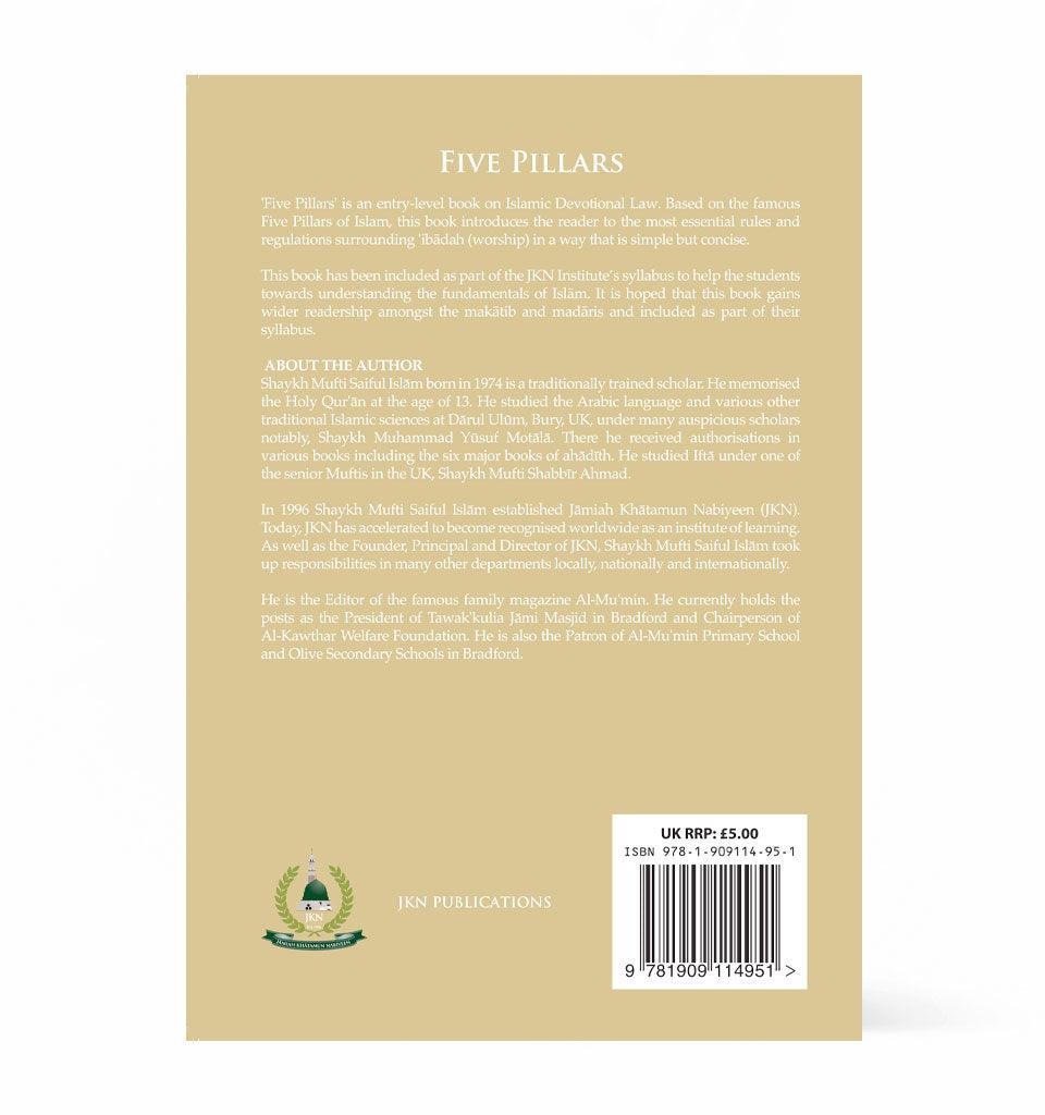 Five Pillars – by Shaykh Mufti Saiful Islam - Islamic Pixels