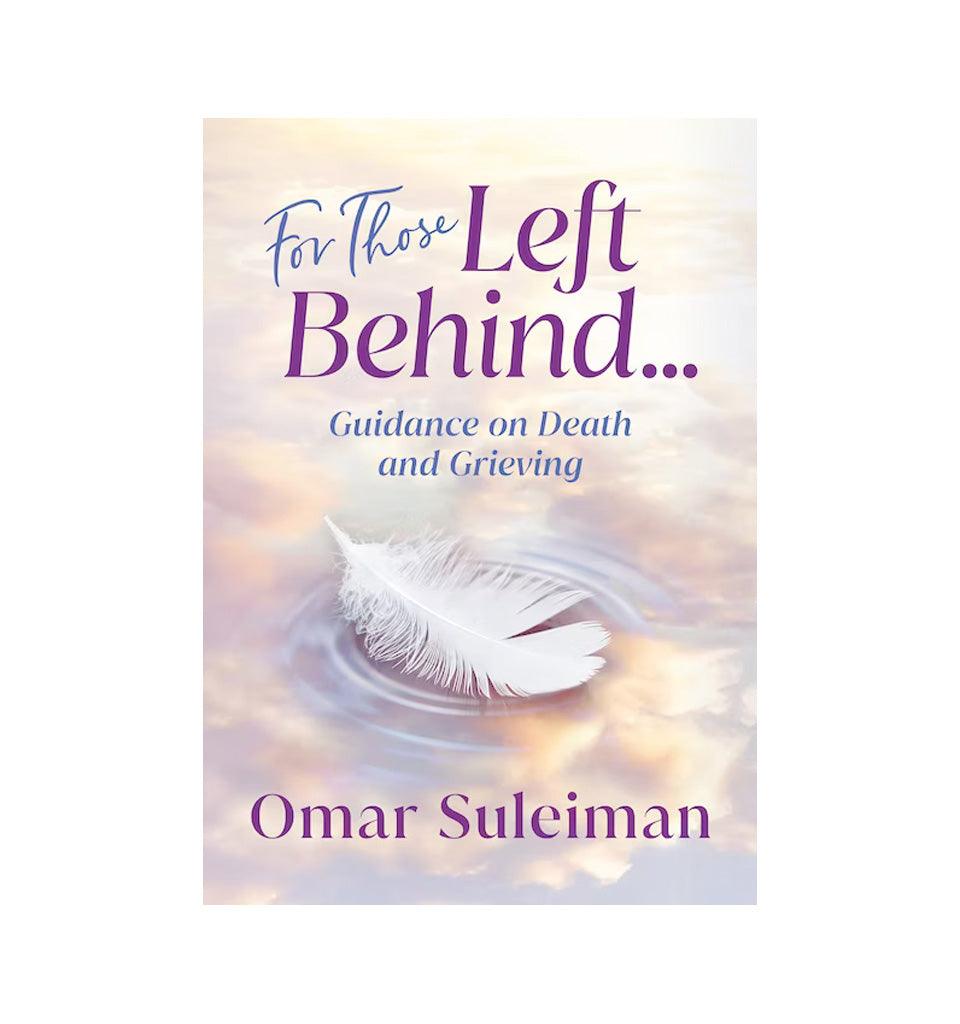 For Those Left Behind - Guidance on Death and Grieving - Islamic Pixels