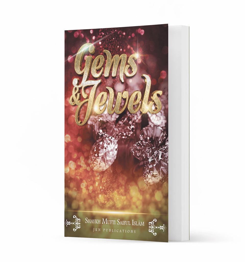 Gems and Jewels – by Shaykh Mufti Saiful Islam - Islamic Pixels