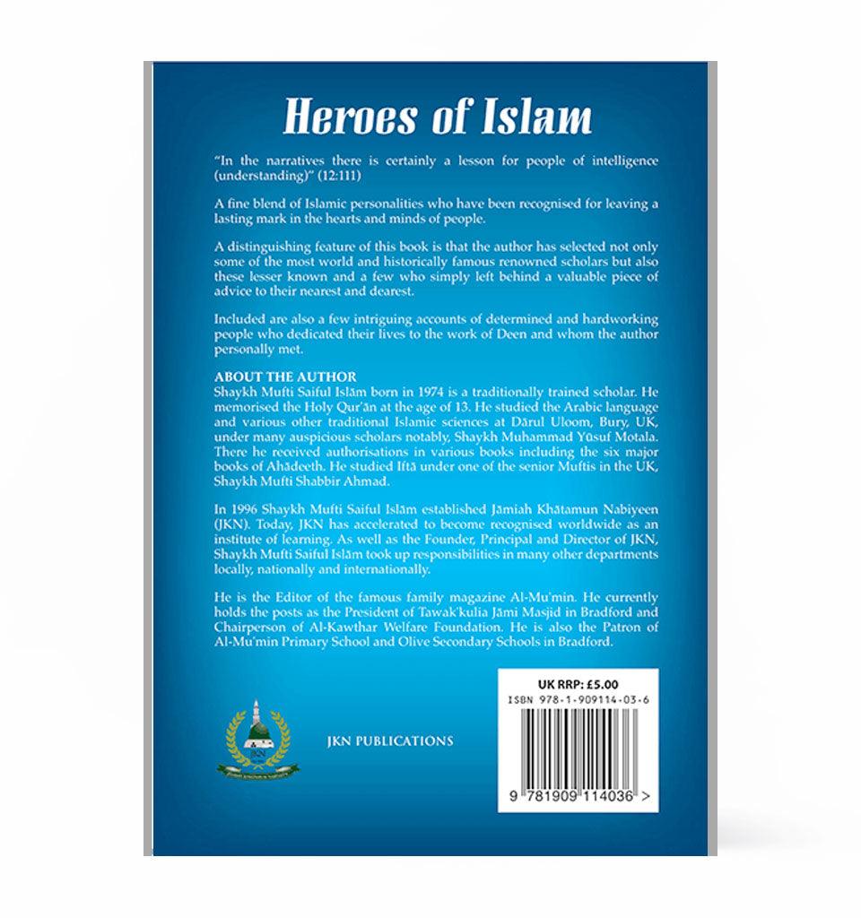 Heroes of Islam – by Shaykh Mufti Saiful Islam - Islamic Pixels