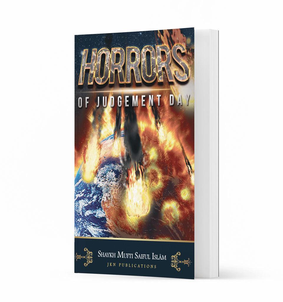 Horrors of Judgement Day – by Shaykh Mufti Saiful Islam - Islamic Pixels