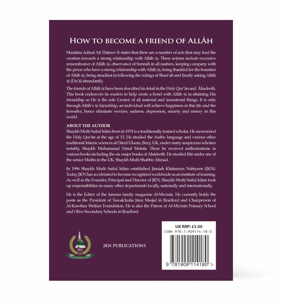 How to Become a Friend of Allah – by Shaykh Mufti Saiful Islam - Islamic Pixels