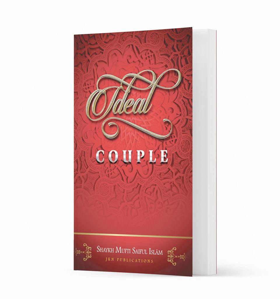 Ideal Couple – by Shaykh Mufti Saiful Islam - Islamic Pixels