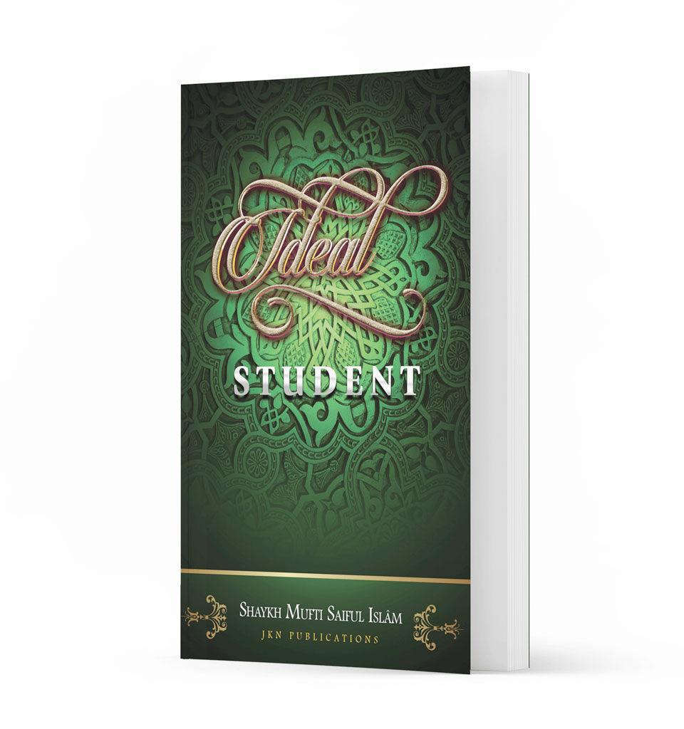 Ideal Student – by Shaykh Mufti Saiful Islam - Islamic Pixels