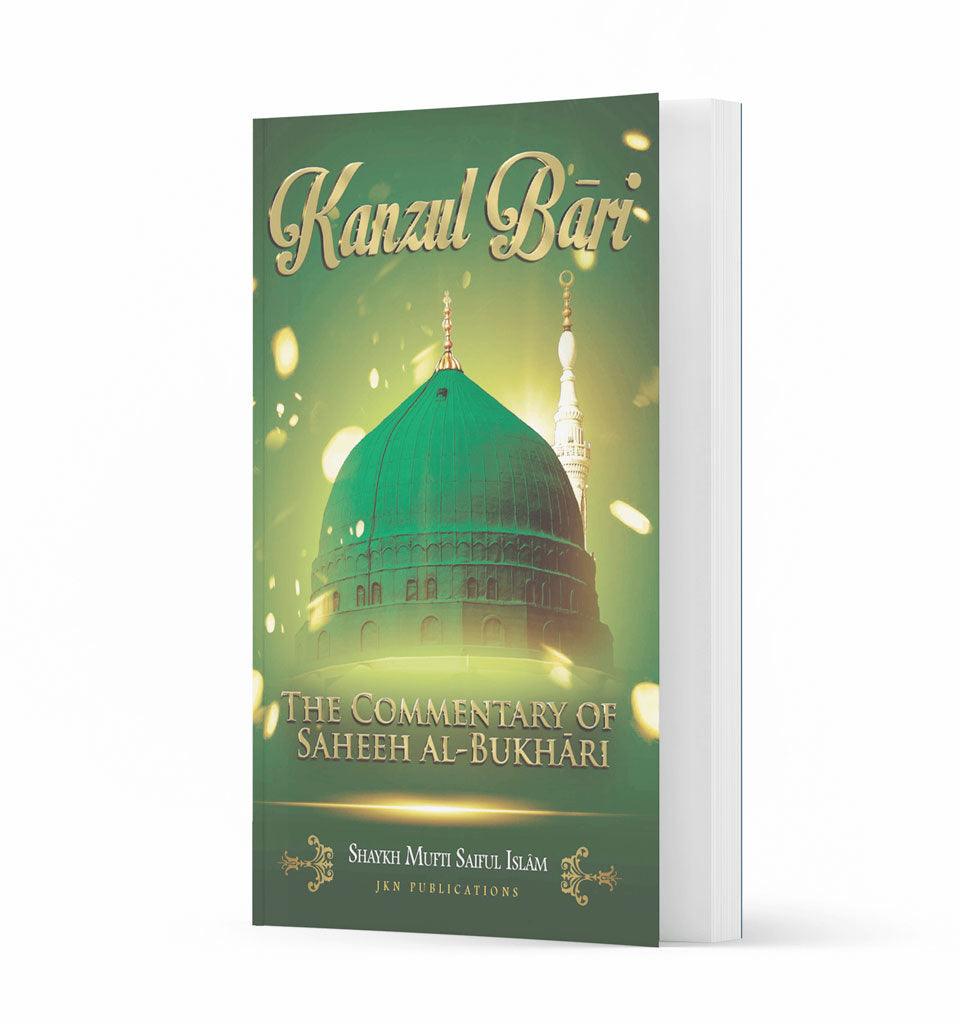Kanzul Bari (The Commentary of Saheeh Al-Bukhari) - Islamic Pixels