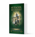 My Teacher, My Shaykh - Islamic Pixels