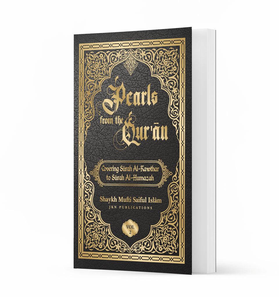 Pearls from the Quran Vol 2 – by Shaykh Mufti Saiful Islam - Islamic Pixels