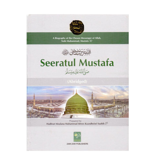 Seeratul Mustafa (Abridged Edition) - Islamic Pixels