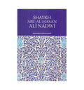 Shaykh Abu al-Hasan Ali Nadwi - His Life & Works - Islamic Pixels