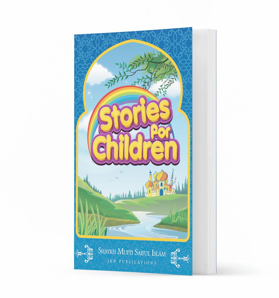 Stories for Children – by Shaykh Mufti Saiful Islam - Islamic Pixels