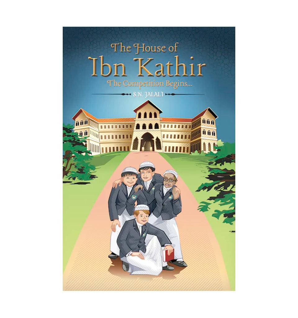 The House of Ibn Kathir: The Competition Begins - Islamic Pixels