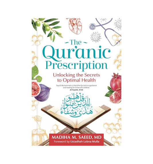 The Quranic Prescription - Unlocking the Secrets of Optimal Health - Islamic Pixels
