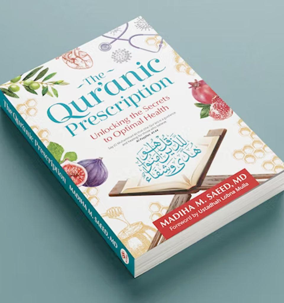 The Quranic Prescription - Unlocking the Secrets of Optimal Health - Islamic Pixels