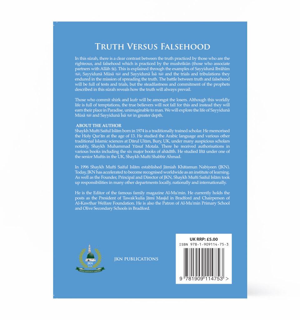 Truth versus Falsehood – by Shaykh Mufti Saiful Islam - Islamic Pixels