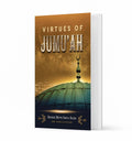 Virtues of Jumu’ah – by Shaykh Mufti Saiful Islam - Islamic Pixels