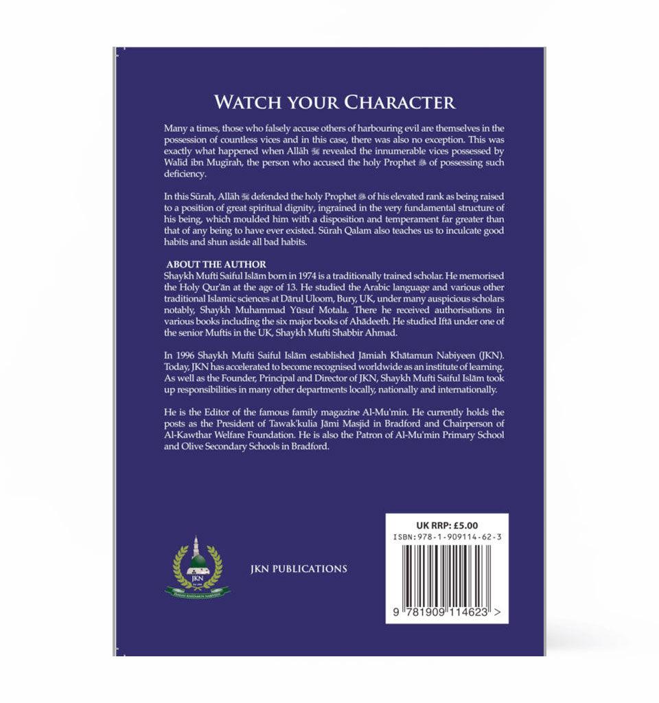 Watch Your Character – by Shaykh Mufti Saiful Islam - Islamic Pixels