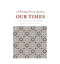 A Thinking Person's Guide to Our Times - Islamic Pixels