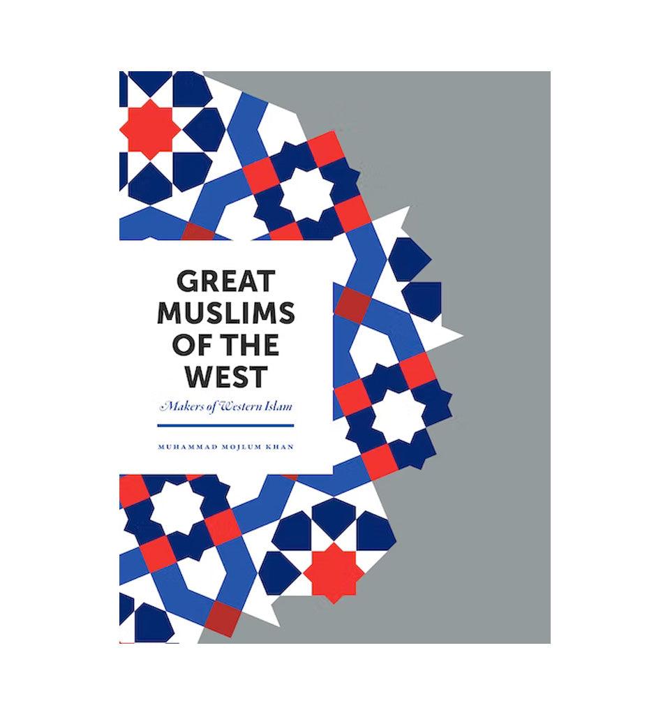 Great Muslims of the West – Makers of Western Islam - Islamic Pixels