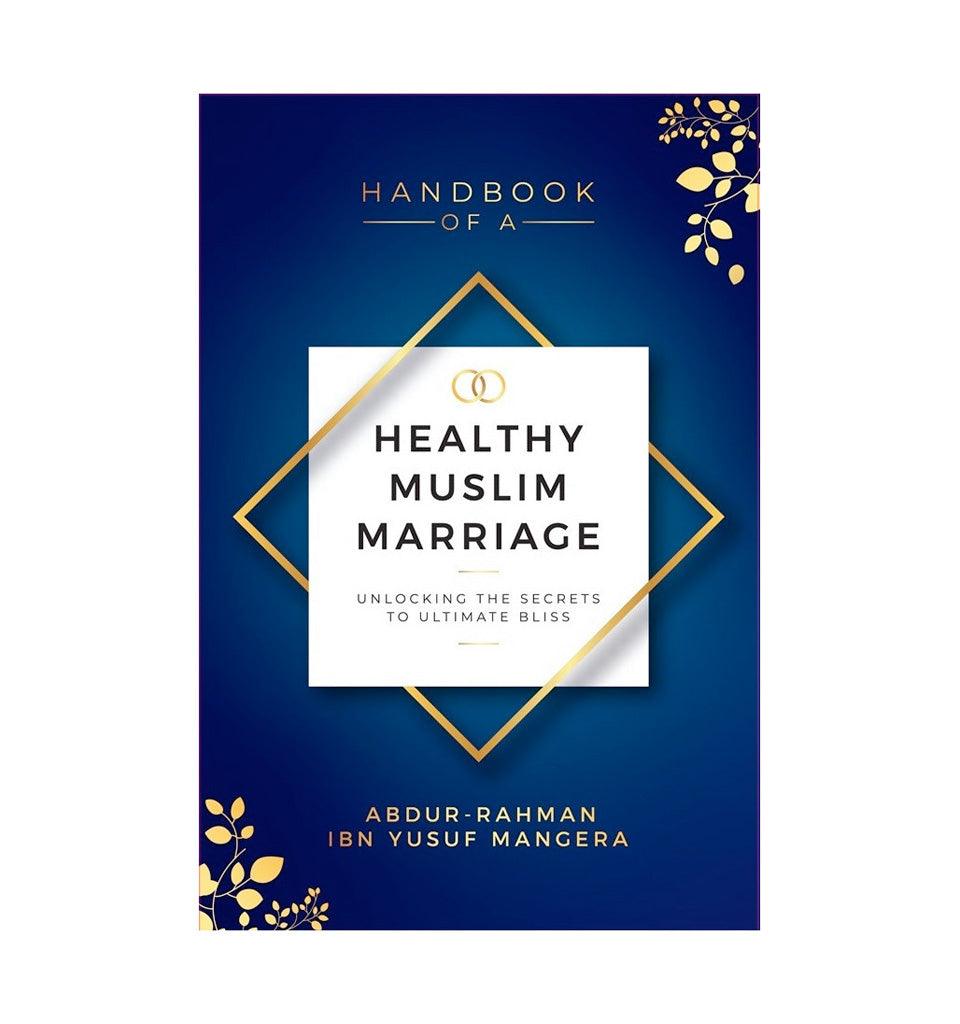 Handbook of a Healthy Muslim Marriage - Islamic Pixels