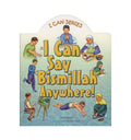 I Can Say Bismillah Anywhere! - Islamic Pixels