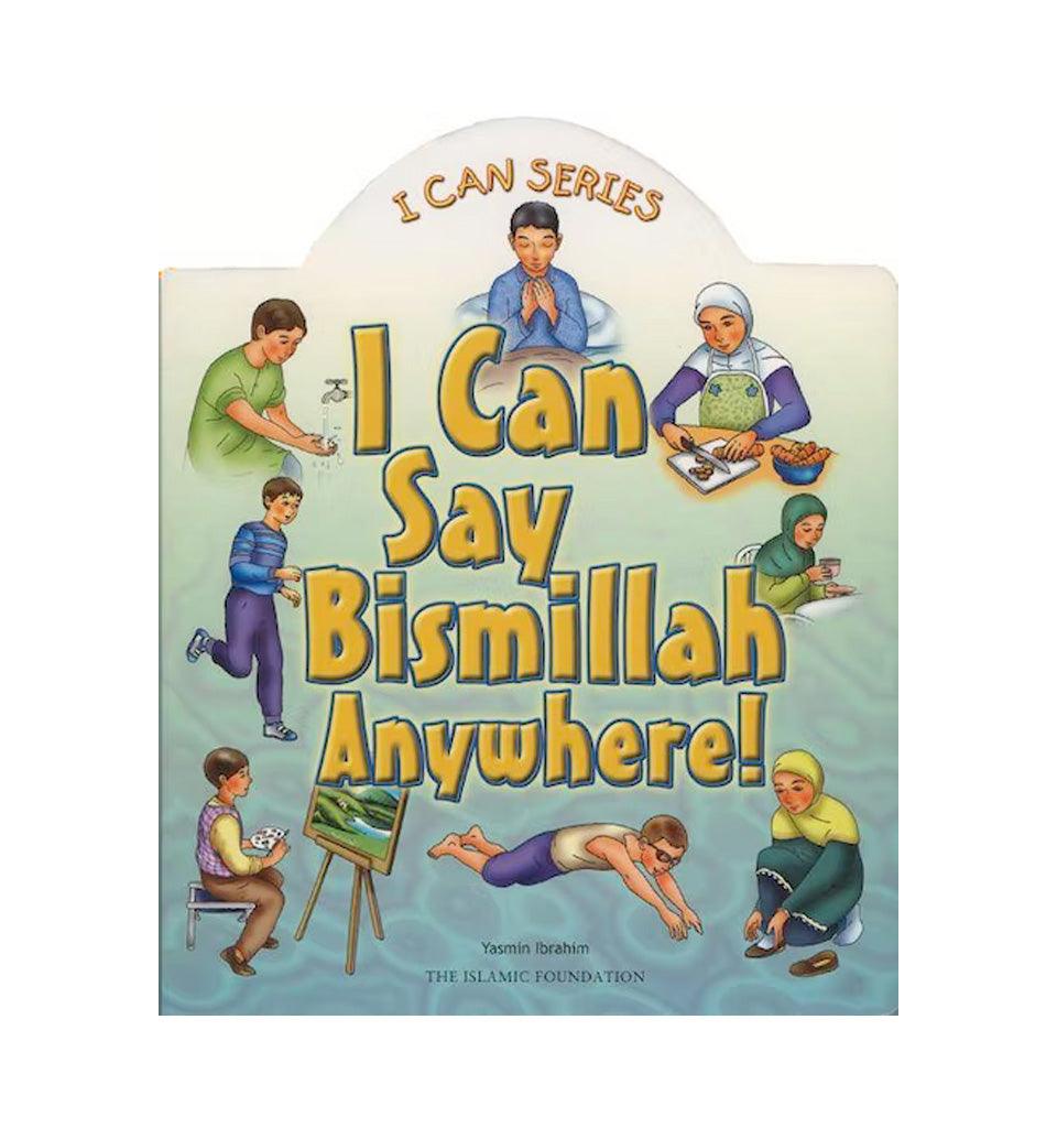 I Can Say Bismillah Anywhere! - Islamic Pixels