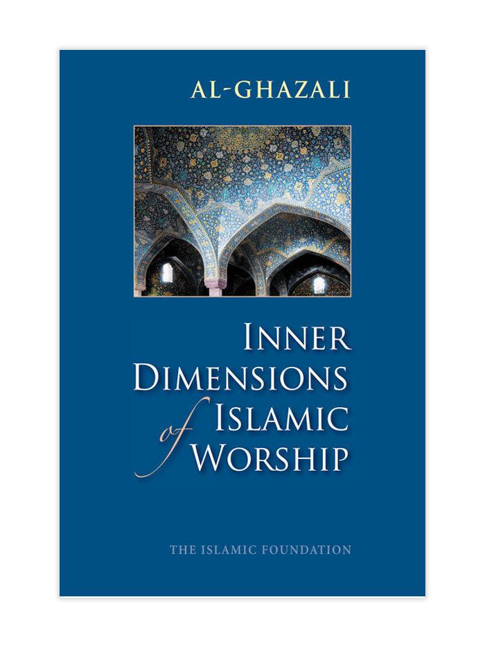 Inner Dimensions of Islamic Worship - Islamic Pixels