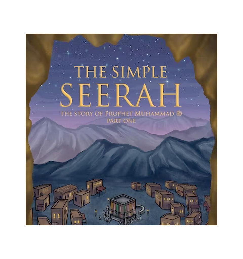 The Simple Seerah - The Story of Prophet Muhammad Part One - Islamic Pixels