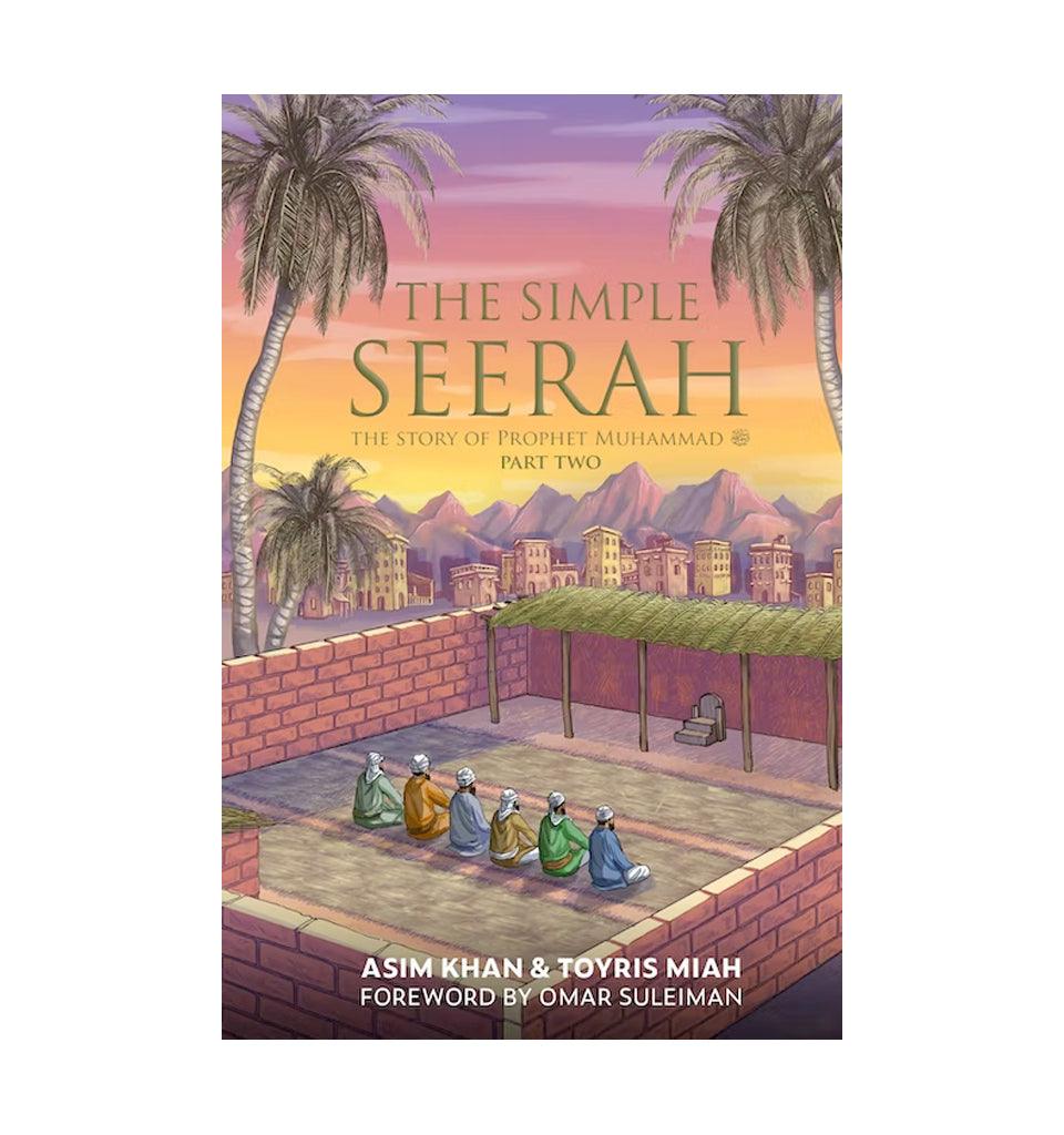 The Simple Seerah - The Story of Prophet Muhammad Part Two - Islamic Pixels