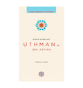 Uthman Ibn Affan - Bearer of Two pure Lights - Islamic Pixels